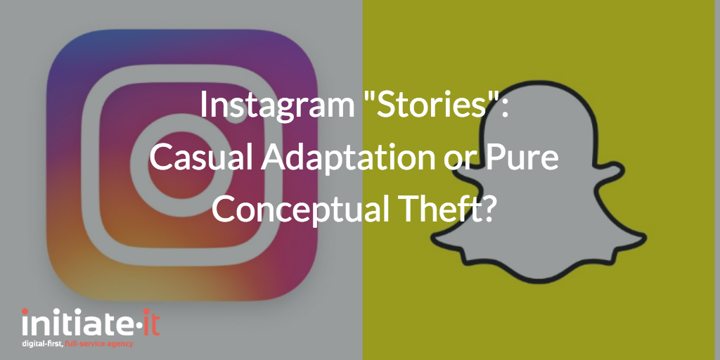 Instagram “Stories”: Casual Adaptation or Pure Conceptual Theft? 1