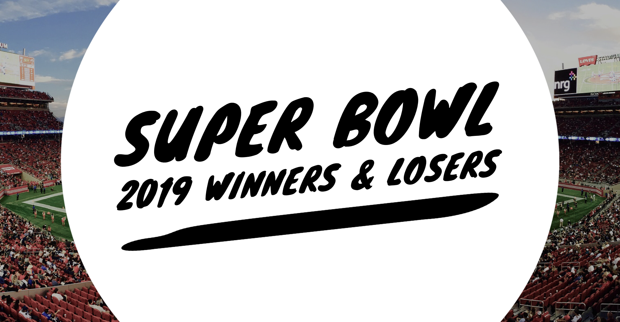 initiate-it's Super Bowl Winners & Losers 2019